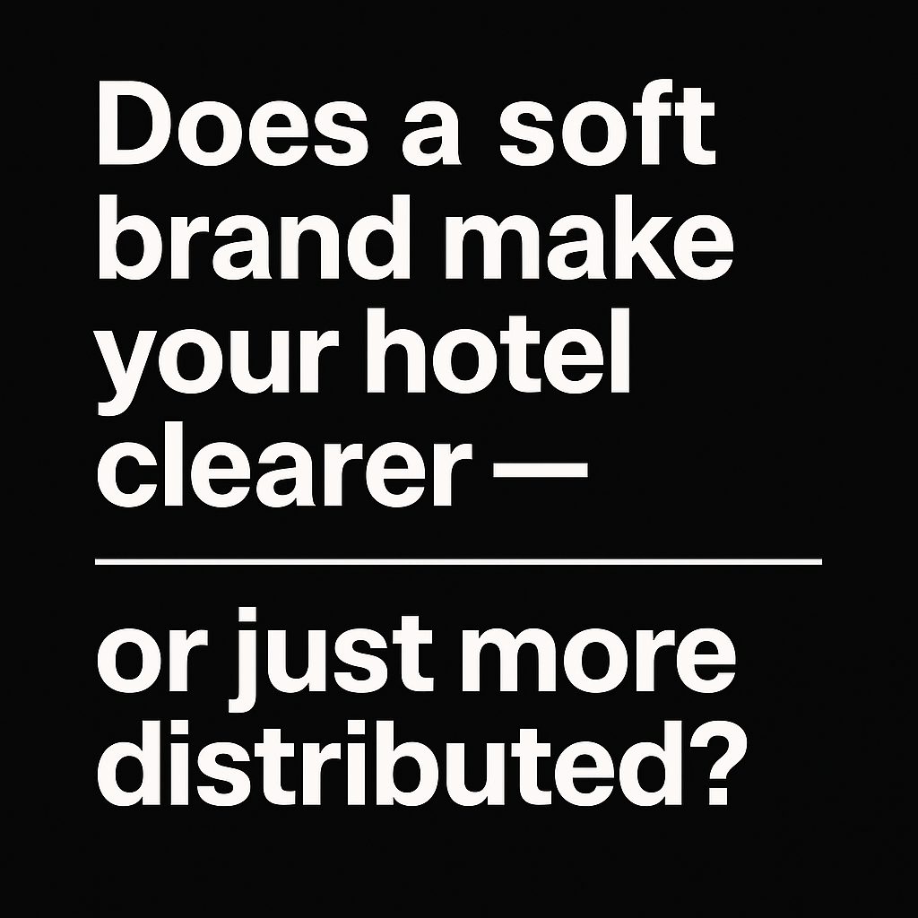 Why Independent Hotels Should Think Twice Before Joining a Soft&nbsp;Brand